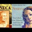 Lucius Annaeus Seneca - Vom Glück, vom Schmerz und von der Seelenruhe
